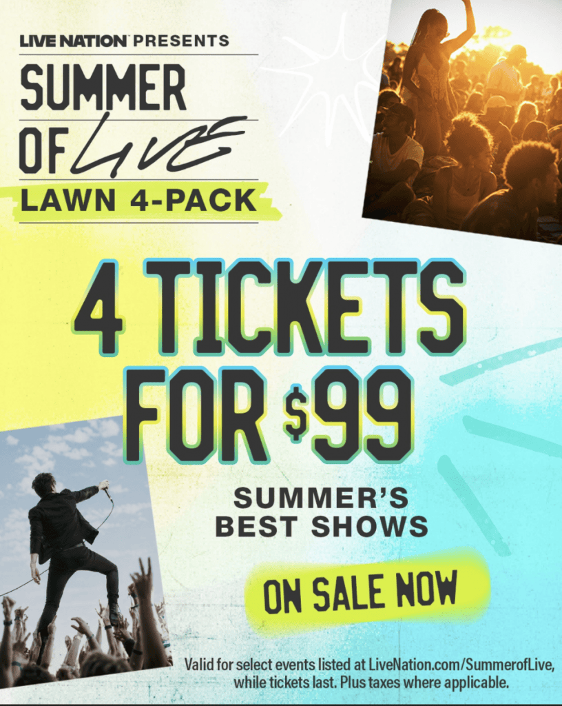 Live Nation Summer of Live Lawn 4-Pack graphic advertising four tickets for $99 for select summer shows.